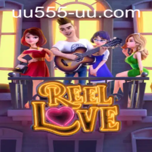 Unveiling ReelLove: Exploring the Exciting World of Gaming with uu555